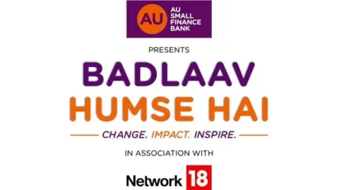 એયુ સ્મોલ ફાઇનાન્સ બેંક અને નેટવર્ક18: અનસંગ ચેન્જમેકર્સની ઉજવણી