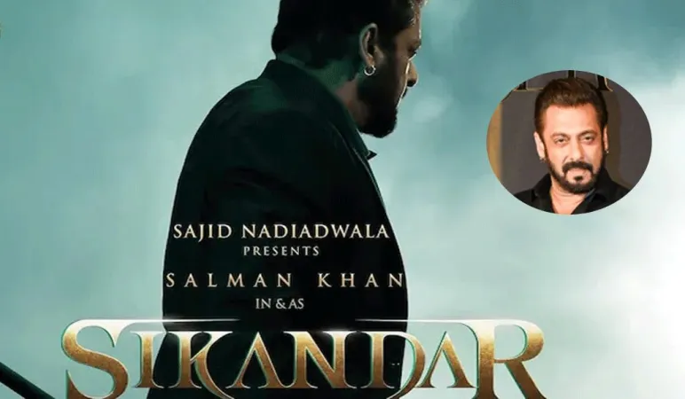સલમાન ખાનની  ફિલ્મ સિકંદરનું ટીઝર આજે  થશે રિલીઝ,  ટીમે નવા સમયની જાહેરાત કરી