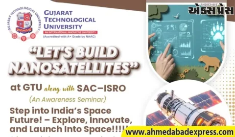 લેટ્સ બિલ્ડ નેનોસેટેલાઇટ્સ સેમિનાર: GTU-ISROની મોટી પહેલ
