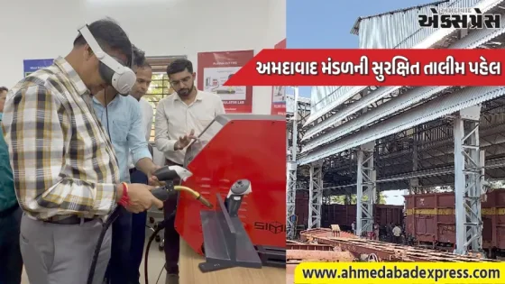 સાબરમતી વેગન ડેપોમાં મિક્સ્ડ રિયાલિટી વેલ્ડિંગ સિમ્યુલેટરની સ્થાપના